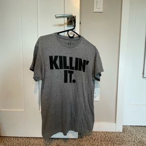 Grey “killin’ it.” t-shirt